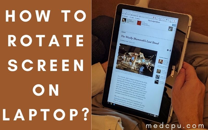 How To Rotate Screen On Laptop?