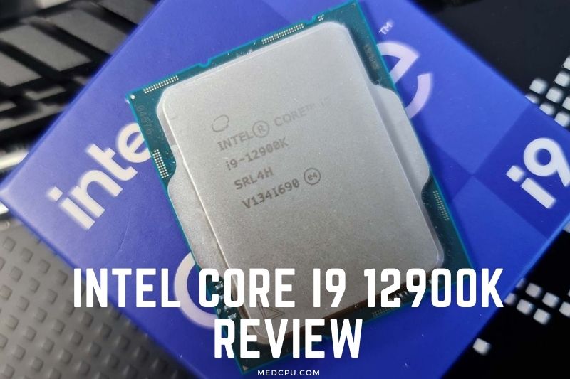 Intel Core i9 12900K Review