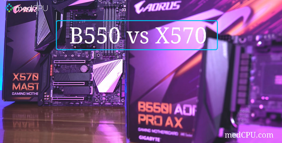 B550 vs X570
