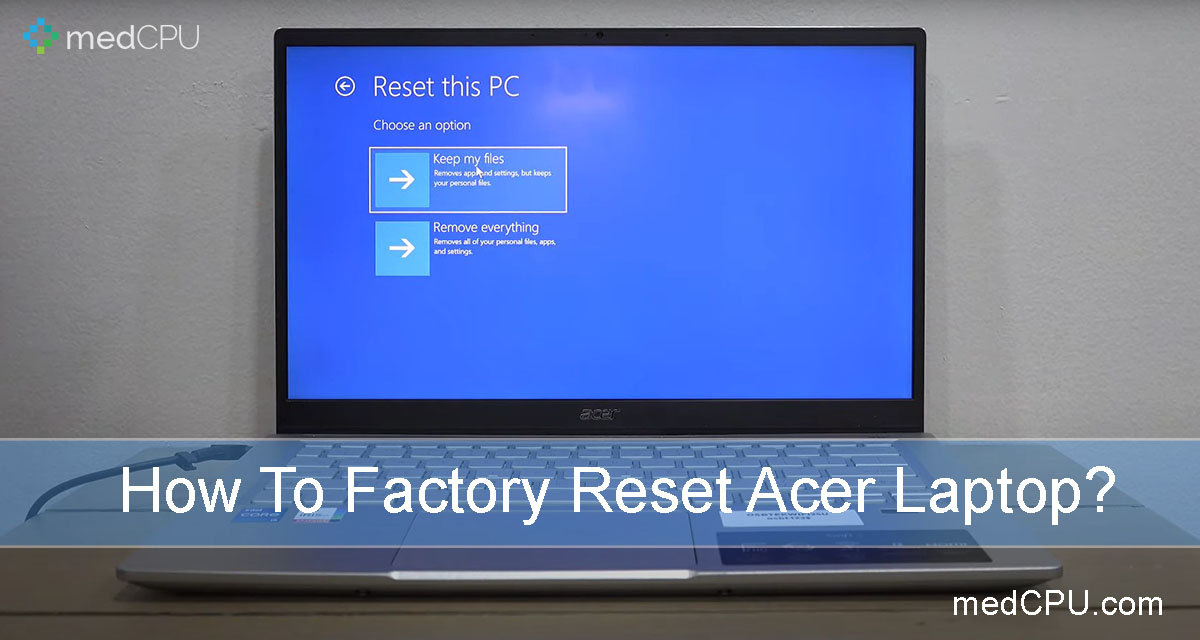 How To Factory Reset Acer Laptop