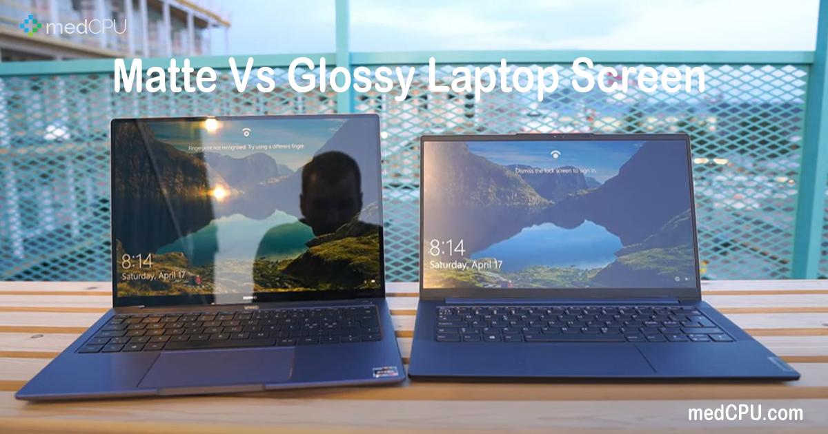 Matte Vs Glossy Laptop Screen