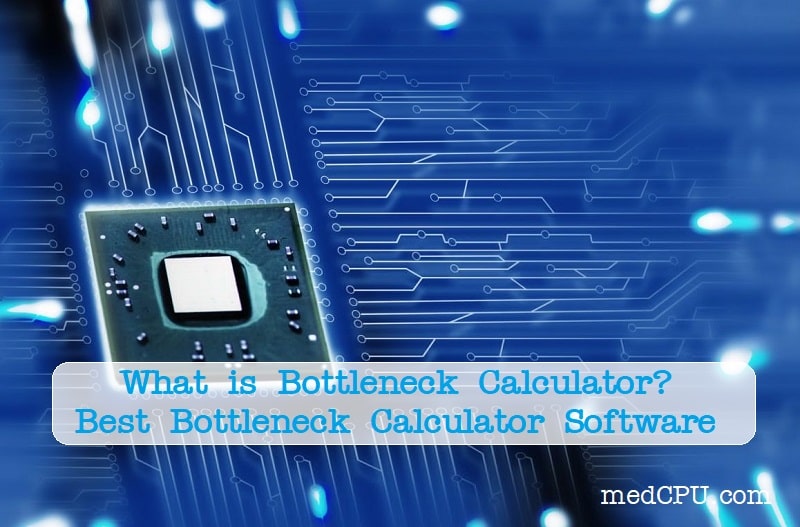 Bottleneck Calculator