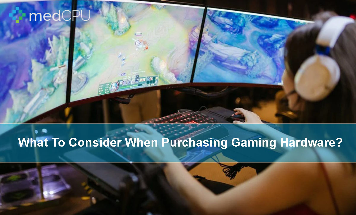 What To Consider When Purchasing Gaming Hardware?